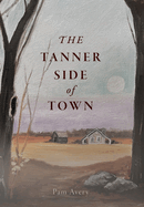 The Tanner Side of Town