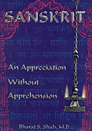 Sanskrit: An Appreciation Without Apprehension