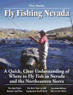 'Fly Fishing Nevada: A Quick, Clear Understanding of Where to Fly Fish in Nevada and the Northeastern Sierra'