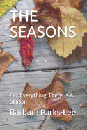 THE SEASONS: For Everything There Is a Season