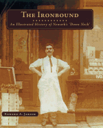 The Ironbound: An Illustrated History of Newark's Down Neck