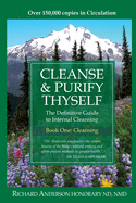 Cleanse and Purify Thyself, Book 1: The Cleanse