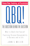 QBQ! The Question Behind the Question: Practicing