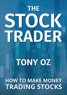The Stock Trader: How to Make Money Trading Stocks