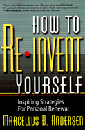 How to Reinvent Yourself: Inspiring Strategies for Personal Renewal
