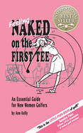 Feeling Naked on the First Tee: An Essential Guid