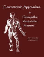 Counterstrain Approaches In Osteopathic Manipulative Medicine (SFIMMS Series in Neuromusculoskeletal Medicine)