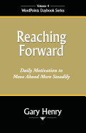 Reaching Forward: Daily Motivation to Move Ahead More Steadily