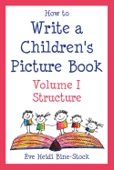 How to Write a Children's Picture Book, Vol. 1: Structure