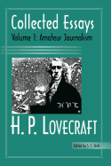 Collected Essays 1: Amateur Journalism