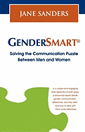 GenderSmart├é┬« - Solving the Communication Puzzle Between Men and Women