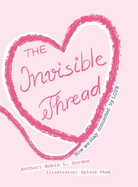 The Invisible Thread: How we stay Connected by LOVE