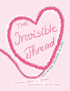 The Invisible Thread: How we stay Connected by LOVE