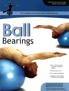 Ball Bearings: The Complete Illustrated Guide of B