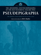 'The Apocrypha and Pseudepigrapha of the Old Testament, Volume Two: Pseudepigrapha'