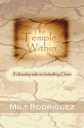 The Temple Within: Fellowship with an Indwelling Christ