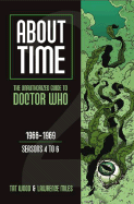 About Time 2: The Unauthorized Guide to Doctor Who (Seasons 4 to 6) (About Time series)