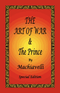 The Art of War & The Prince by Machiavelli