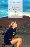 It Rained in the Desert: One Woman's Story of Spirit and Resilience