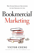 Bookmercial Marketing: Why Books Replace Brochures In The Credibility Age