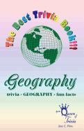 The Best Trivia Book of Geography!!!: Fun facts, creative humor, trivia...