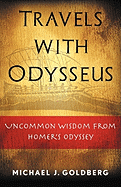 Travels with Odysseus: Uncommon Wisdom from Homer's Odyssey