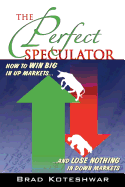 The Perfect Speculator