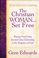 The Christian Woman: ...Set Free