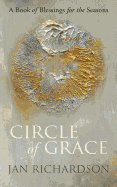 Circle of Grace: A Book of Blessings for the Seasons