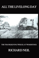 All the Livelong Day: The Thanksgiving Wreck at Woodstock