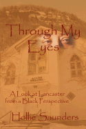 Through My Eyes: A History of Lancaster from a Black Perspective
