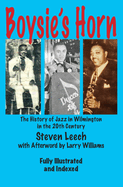 Boysie's Horn: The History of Jazz in Wilmington in the 20th Century
