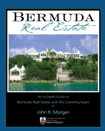 Bermuda Real Estate: An In-Depth Guide to Bermuda Real Estate and the Licensing Exam