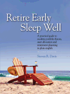 'Retire Early Sleep Well: A Practical Guide to Modern Portfolio Theory, Asset Allocation and Retirement Planning in Plain English, Second Editio'