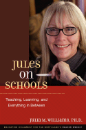 'Jules on Schools: Teaching, Learning, and Everything in Between'
