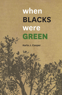 When Blacks Were Green