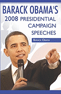 Barack Obama:2008 Presidential Campaign Speeches By Barack Obama
