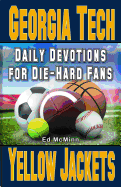 Daily Devotions for Die-hard Fans: Georgia Tech Yellow Jackets