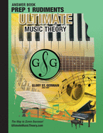Prep 1 Rudiments Ultimate Music Theory Theory Answer Book: Prep 1 Rudiments Answer Book (identical to the Prep 1 Theory Workbook), Saves Time for ... (Ultimate Music Theory Rudiments Books)