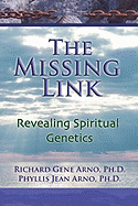 'The Missing Link, Revealing Spiritual Genetics'