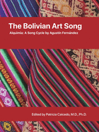 The Bolivian Art Song: Alquimia a song cycle by Agust├â┬¡n Fern├â┬índez (Latin American & Spanish Vocal Music Collection)