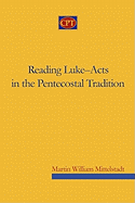 Reading Luke-Acts in the Pentecostal Tradition