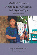 'Medical Spanish: A Guide for Obstetrics and Gynecology, Complete Volume'