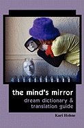 The Mind's Mirror: Dream Dictionary and Translation Guide