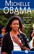 'Michelle Obama: Speeches on Life, Love, and American Values'