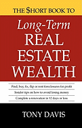 The $Hort Book to Long-Term Real Estate Wealth