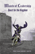 Mantle of Leadership: Quest for the Kingdom