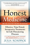 'Honest Medicine: Effective, Time-Tested, Inexpensive Treatments for Life-Threatening Diseases'