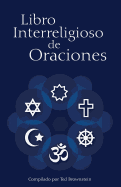 Libro Interreligioso de Oraciones (Spanish Edition)
