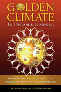 The Golden Climate in Distance Learning: The Secrets of Immediate Connection, Engagement, Enjoyment, and Performance